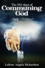The 180-Days of Communing with God Daily Devotional By Larose Richardson Cover Image