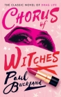 Chorus of Witches (Valancourt 20th Century Classics) By Paul Buckland Cover Image