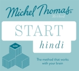 Start Hindi New Edition: Learn Hindi with the Michel Thomas Method Cover Image