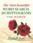 The Most Beautiful Word Search For Women: The Most Beautiful Word Search and Cryptograms For Women Vol.2 / 40 Large Print Puzzle Word Search and 60 Cr Cover Image