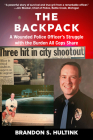 The Backpack: A Wounded Police Officer's Struggle with the Burden All Cops Share Cover Image