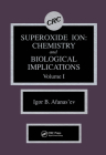 Superoxide Ion Chemistry and Biological Implications Cover Image