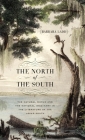 The North of the South: The Natural World and the National Imaginary in the Literature of the Upper South (Mercer University Lamar Memorial Lectures) Cover Image