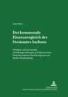 Der Kommunale Finanzausgleich Des Freistaates Sachsen: Vertikale Und Horizontale Verteilungswirkungen Im Rahmen Eines Laenderbezogenen Modellvergleich (Schriften Des Instituts Fuer Finanzen. Universitaet Leipzig #2) By Thomas Lenk (Editor), Anja Birke Cover Image
