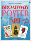 Broadway Poster Art: 1945-1969 By Nicholas Van Hoogstraten Cover Image