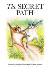 The Secret Path By Nancy Gee, Kathleen Newman (Illustrator) Cover Image
