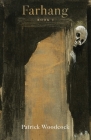 Farhang: Book One By Patrick Woodcock Cover Image