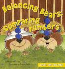 Balancing Bears: Comparing Numbers: Comparing Numbers (Count the Critters) By Megan Atwood, Sharon Holm (Illustrator) Cover Image