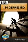 Help! I'm Depressed By Carol Trahan, Paul Tautges (Editor) Cover Image