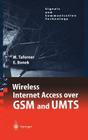 Wireless Internet Access Over GSM and Umts (Signals and Communication Technology) By Manfred Taferner, Ernst Bonek Cover Image
