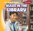 Rules in the Library (School Rules) By Paul Bloom Cover Image