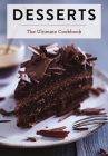 Desserts: The Ultimate Cookbook Cover Image