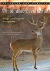 White-Tailed Deer Habitat: Ecology and Management on Rangelands (Perspectives on South Texas, sponsored by Texas A&M University-Kingsville) Cover Image