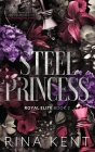 Steel Princess: Special Edition Print By Rina Kent Cover Image