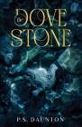 The Dove Stone By P. S. Daunton Cover Image