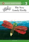 The Very Lonely Firefly (Penguin Young Readers, Level 2) Cover Image