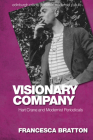 Visionary Company: Hart Crane and Modernist Periodicals (Edinburgh Critical Studies in Modernist Culture) By Francesca Bratton Cover Image