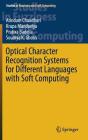 Optical Character Recognition Systems for Different Languages with Soft Computing (Studies in Fuzziness and Soft Computing #352) By Arindam Chaudhuri, Krupa Mandaviya, Pratixa Badelia Cover Image