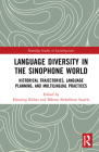 Language Diversity in the Sinophone World: Historical Trajectories, Language Planning, and Multilingual Practices (Routledge Studies in Sociolinguistics) By Henning Klöter (Editor), Mårten Söderblom Saarela (Editor) Cover Image
