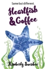 Heartfish and Coffee Cover Image
