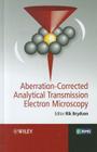 Aberration-Corrected Analytical Transmission Electron Microscopy (RMS - Royal Microscopical Society) By Rik Brydson Cover Image