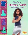 No-Sew Dresses, Skirts, and Other Clothing Cover Image