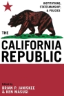 The California Republic: Institutions, Statesmanship, and Policies By Brian P. Janiskee (Editor), Ken Masugi (Editor), Herman Belz (Contribution by) Cover Image