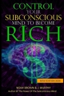 Control Your Subconscious Mind to Become Rich By J. Murphy, Noah Brown Cover Image