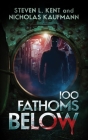 100 Fathoms Below By Steven L. Kent, Nicholas Kaufmann Cover Image