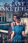 The Last Sketch: A World War II Novel Set in Warsaw and Montauk Cover Image