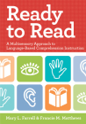 Ready to Read: A Multisensory Approach to Language-Based Comprehension Instruction Cover Image