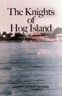 The Knights of Hog Island By Joyce Fairchild Almeida Cover Image