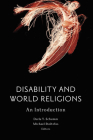 Disability and World Religions: An Introduction (Studies in Religion) Cover Image