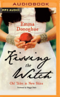 Kissing the Witch: Old Tales in New Skins By Emma Donoghue, Maggie Mash (Read by) Cover Image