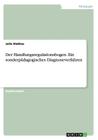 Der Handlungsregulationsbogen. Ein sonderpädagogisches Diagnoseverfahren By Julia Steblau Cover Image