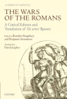 The Wars of the Romans: A Critical Edition and Translation of De Armis Romanis By Alberico Gentili, Benedict Kingsbury, Benjamin Straumann Cover Image