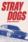 Stray Dogs By Richard John Parfitt Cover Image