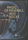 Magic of Minerals and Rocks By Dirk J. Wiersma Cover Image