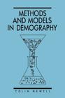 Methods and Models in Demography By Colin Newell Cover Image