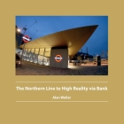 The Northern Line to High Reality via Bank Cover Image