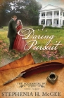 A Daring Pursuit: The Accidental Spy Series, Book Three By Stephenia H. McGee Cover Image