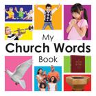 My Church Words Book By Concordia Publishing House (Manufactured by) Cover Image