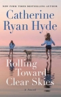 Rolling Toward Clear Skies (Center Point Premier Romance (Large Print)) By Catherine Ryan Hyde Cover Image