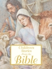 Children's Stories from the Bible By Saviour Pirotta, Anne Yvonne Gilbert (Illustrator), Ian Andrew (Illustrator) Cover Image
