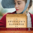 The Swindler's Daughter By Stephenia H. McGee, Jeanine Bartel (Read by) Cover Image