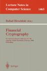 Financial Cryptography: Second International Conference, Fc'98, Anguilla, British West Indies, February 23-25, 1998, Proceedings (Lecture Notes in Computer Science #1465) Cover Image
