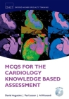 MCQs for the Cardiology Knowledge Based Assessment [With DVD] (Oxford Higher Specialty Training) By Daniel Augustine, Paul Leeson, Ali Khavandi Cover Image