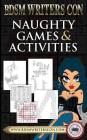 Naughty Games & Activities: This version for BDSM Writers Con participants only! By Charley Ferrer Cover Image