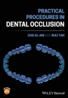 Practical Procedures in Dental Occlusion By Ziad Al-Ani, Riaz Yar Cover Image