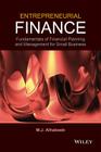 Entrepreneurial Finance: Fundamentals of Financial Planning and Management for Small Business By M. J. Alhabeeb Cover Image